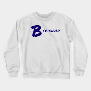 B Friendly Crewneck Sweatshirt